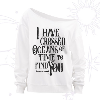 Purplehecate Across Oceans of Time I Found You Off The Shoulder Sweatshirt