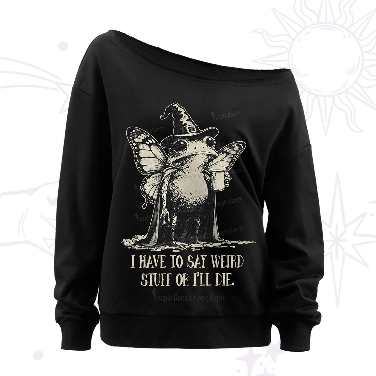 Purplehecate I Have to Say Weird Stuff Or I'll Die Off The Shoulder Sweatshirt