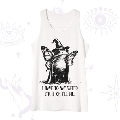 Purplehecate I Have to Say Weird Stuff Or I'll Die Tank