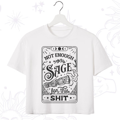 Purplehecate Not Enough Sage For This Shit Crop T-Shirt