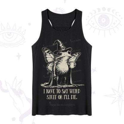 Purplehecate I Have to Say Weird Stuff Or I'll Die Tank