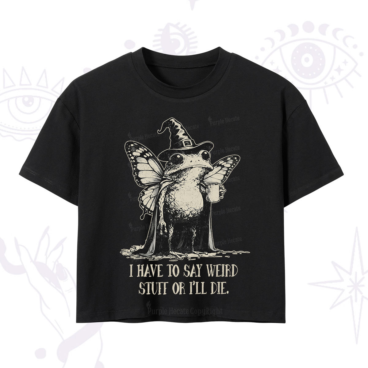 Purplehecate I Have to Say Weird Stuff Or I'll Die Crop T-Shirt