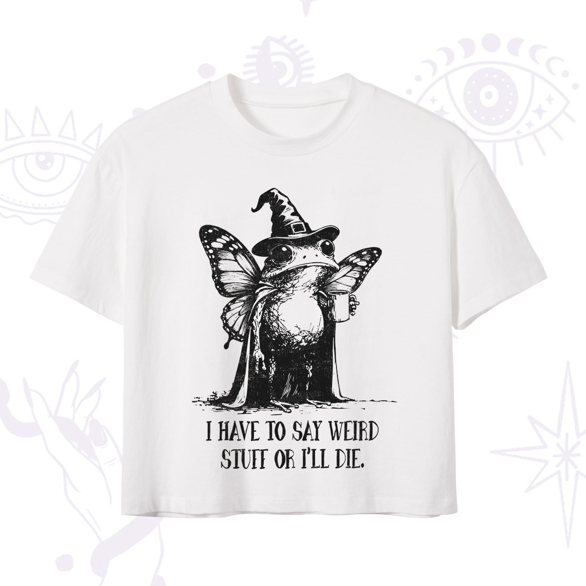 Purplehecate I Have to Say Weird Stuff Or I'll Die Crop T-Shirt