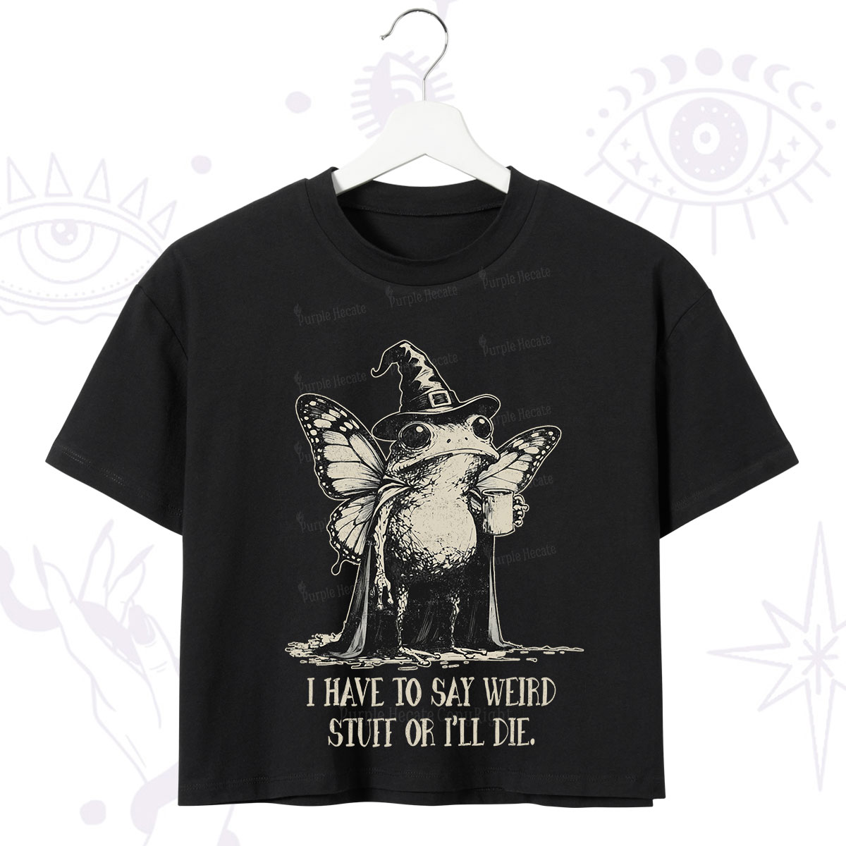 Purplehecate I Have to Say Weird Stuff Or I'll Die Crop T-Shirt