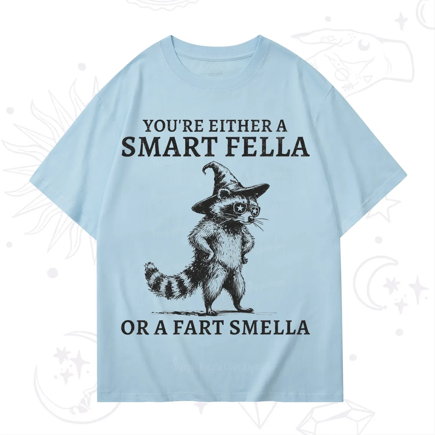 Purplehecate You're Either A Smart Fella or a Smart Fella  T-Shirt