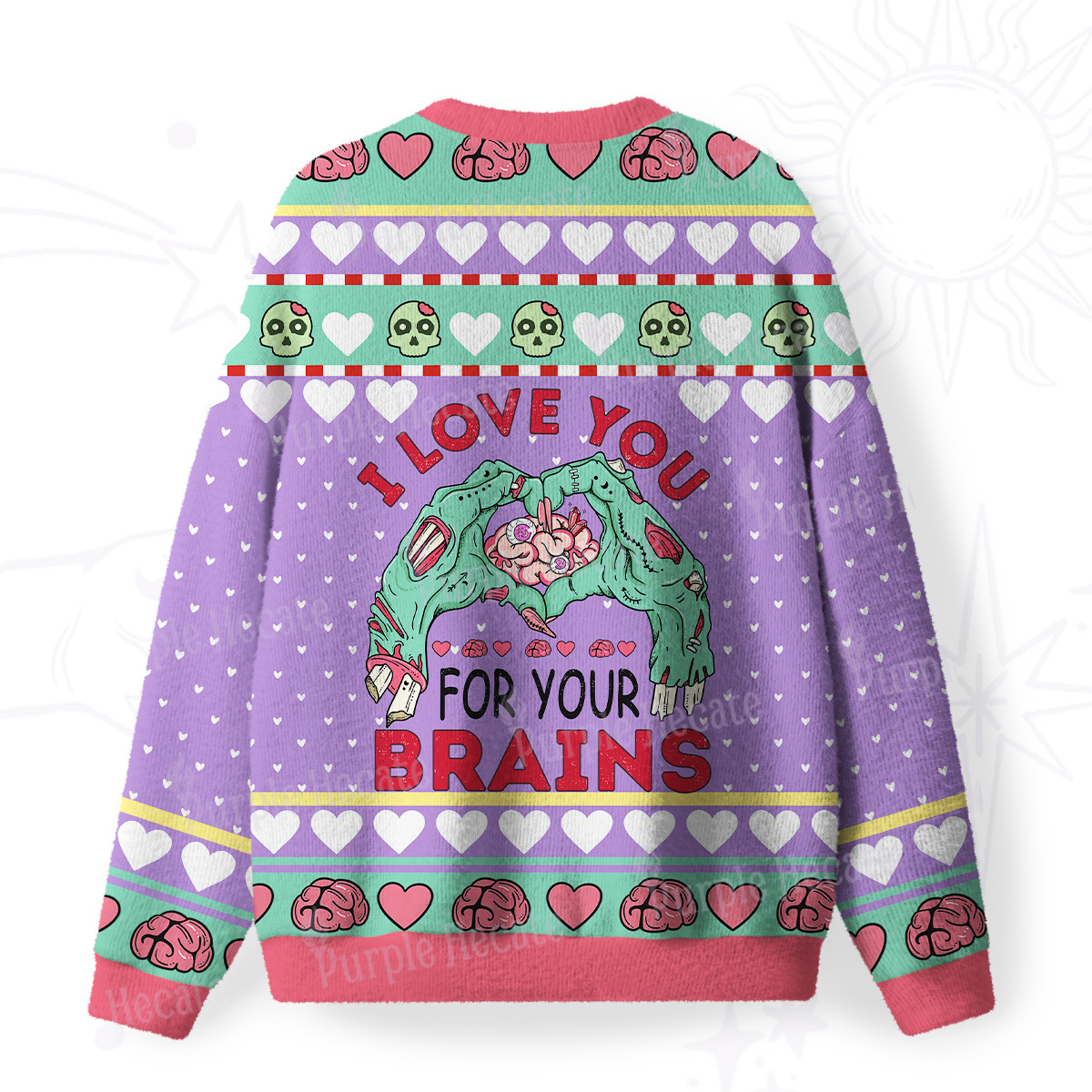 Purplehecate I Love You For Your Brains Fuzzy Ugly Sweatshirt