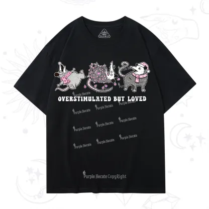 Purplehecate Overstimulated But Loved Valentine T-Shirt