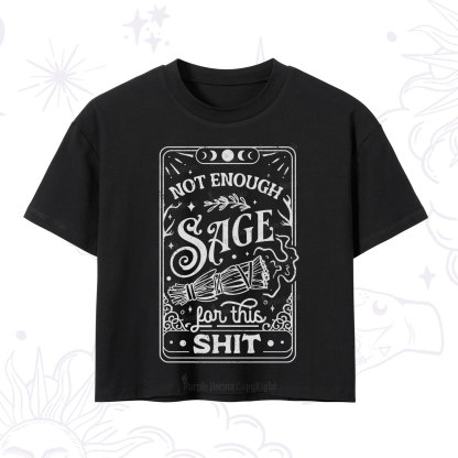 Purplehecate Not Enough Sage For This Shit Crop T-Shirt