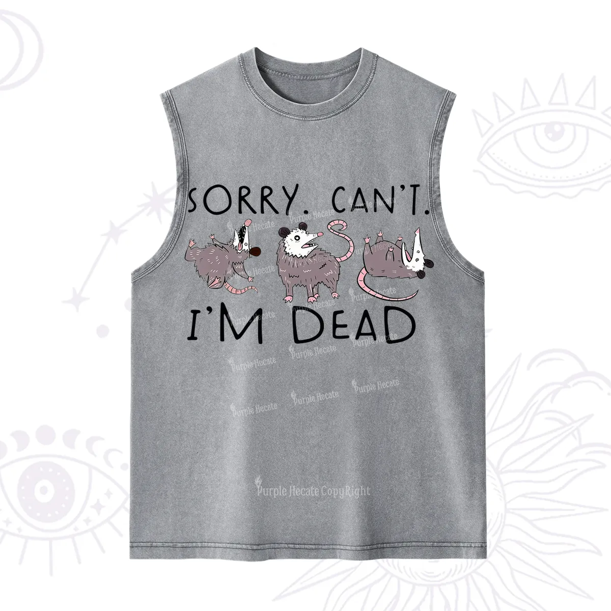Purplehecate Funny Possum Sorry I Can't I'm Dead Washed Tank