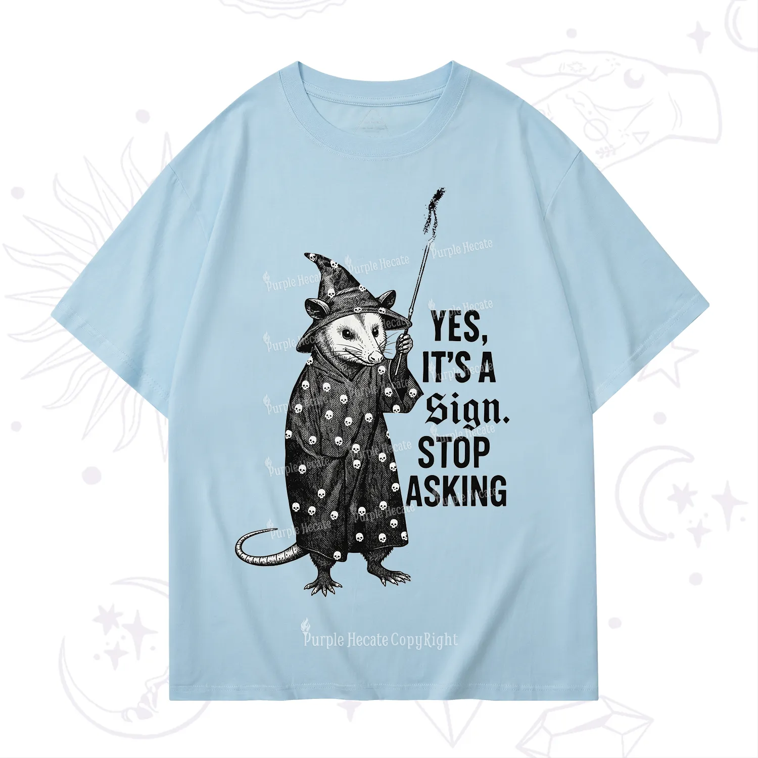 Purplehecate Yes It's a Sign Stop Asking T-Shirt