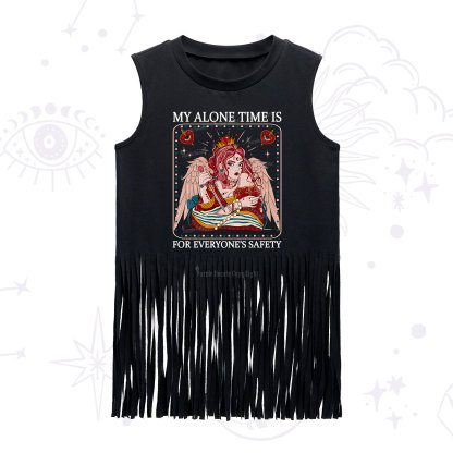 Purplehecate My Alone Time Is For Everyone's Safety Fringe Tank Top