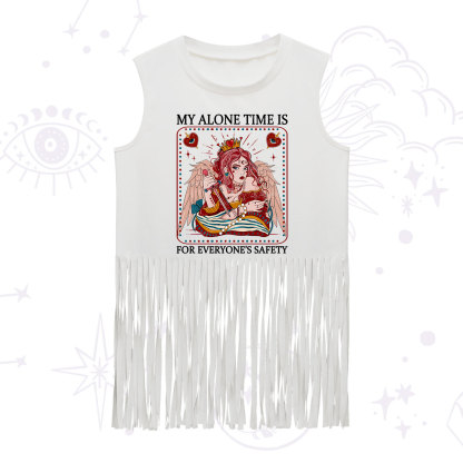 Purplehecate My Alone Time Is For Everyone's Safety Fringe Tank Top