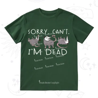 Purplehecate Funny Possum Sorry I Can't I'm Dead T-Shirt
