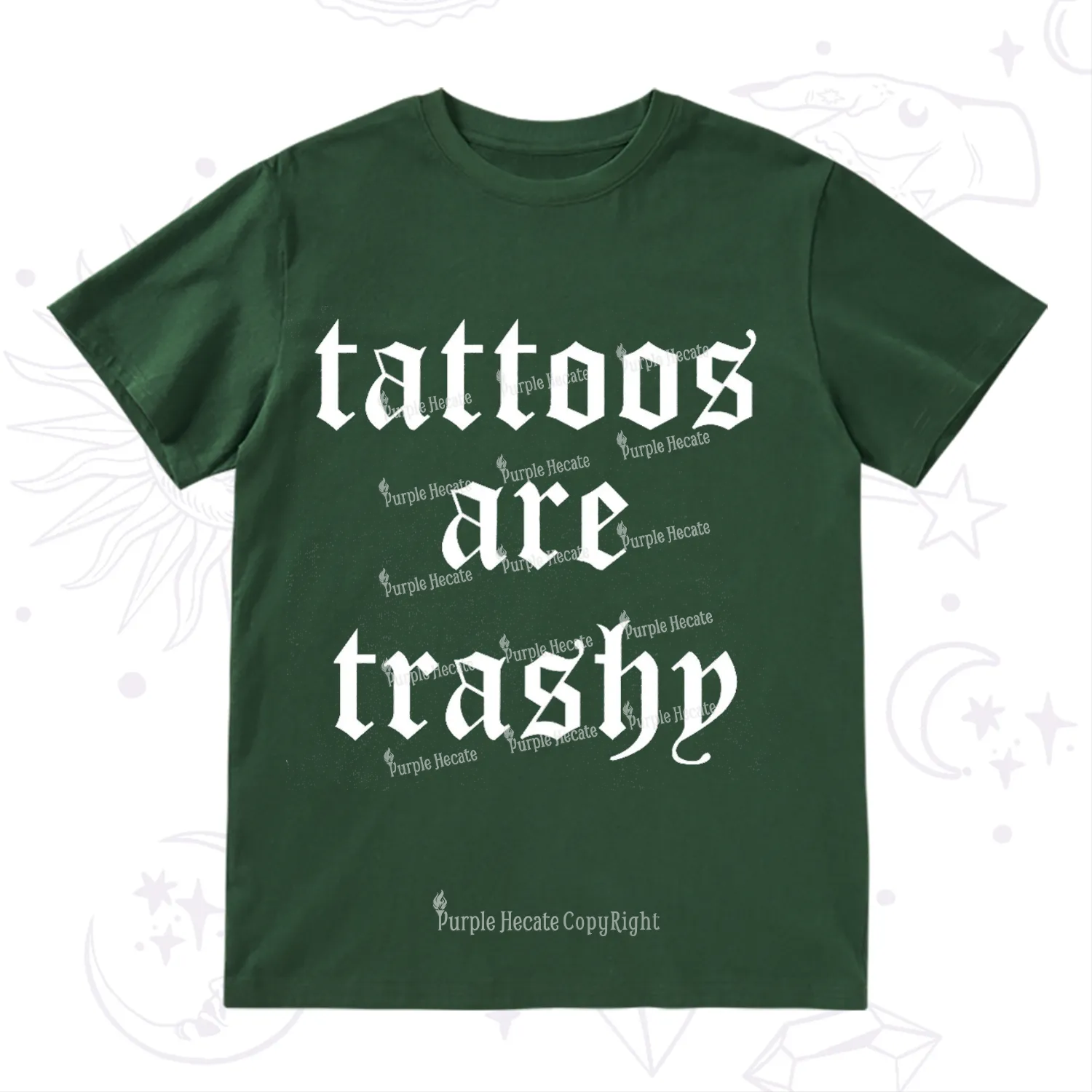 Purplehecate Tattoos Are Trashy T-Shirt