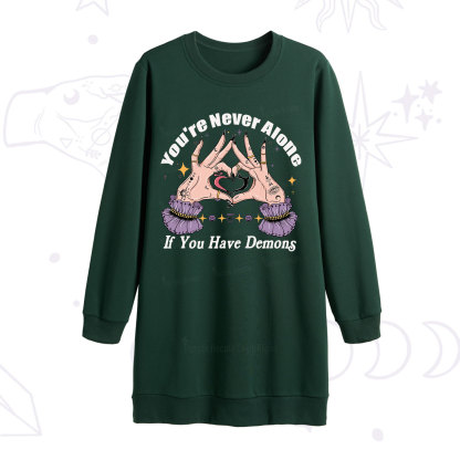 Purplehecate You're Never Alone If You Have Demons Sweatshirt Dress