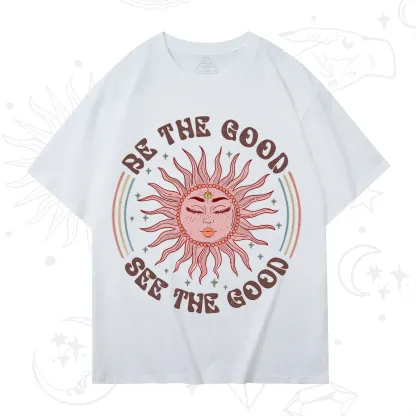 Purplehecate Be the Good See the Good T-Shirt