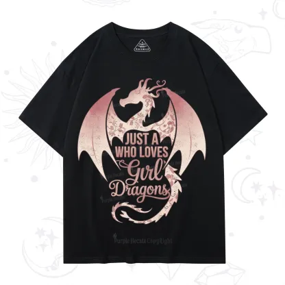 Purplehecate Just A Girl Who Loves Dragons T-Shirt
