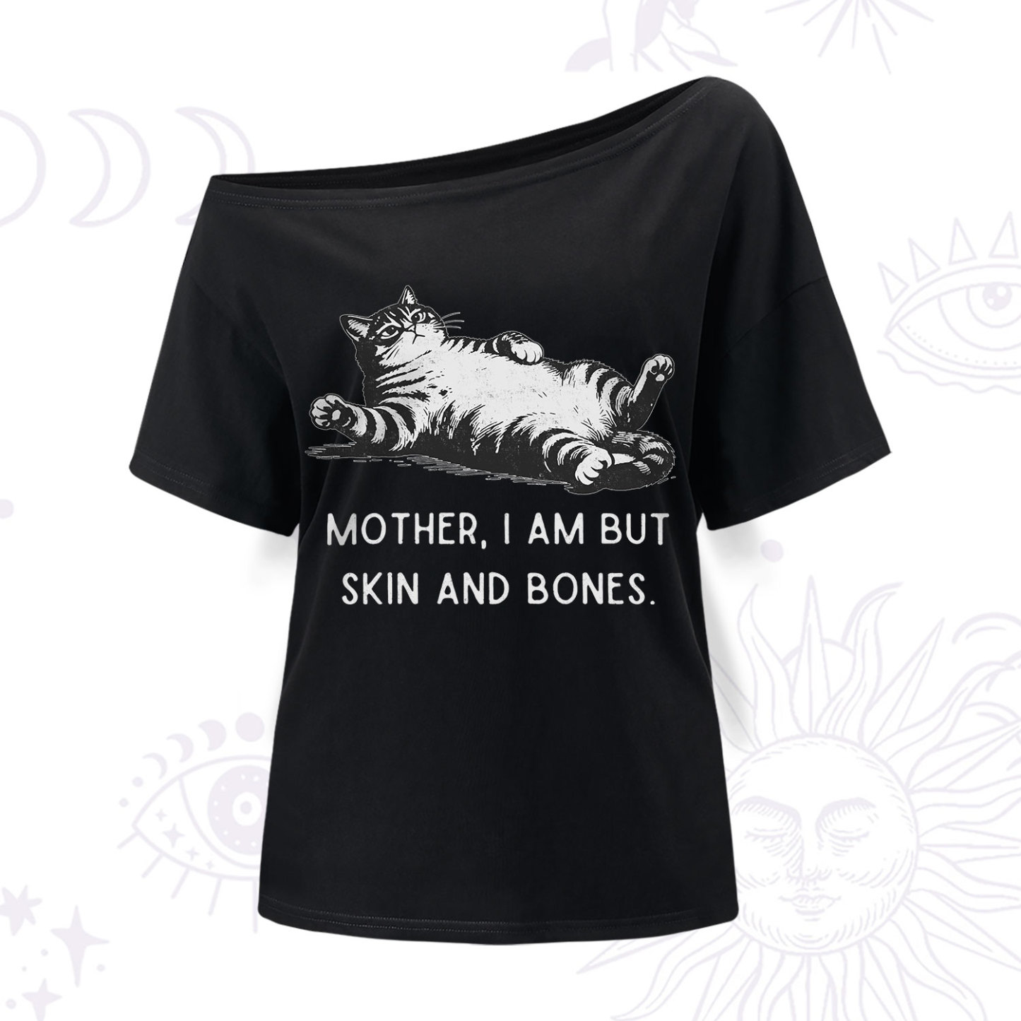 Purplehecate Mother I Am But Skin And Bones Funny Cat One Shoulder T-Shir