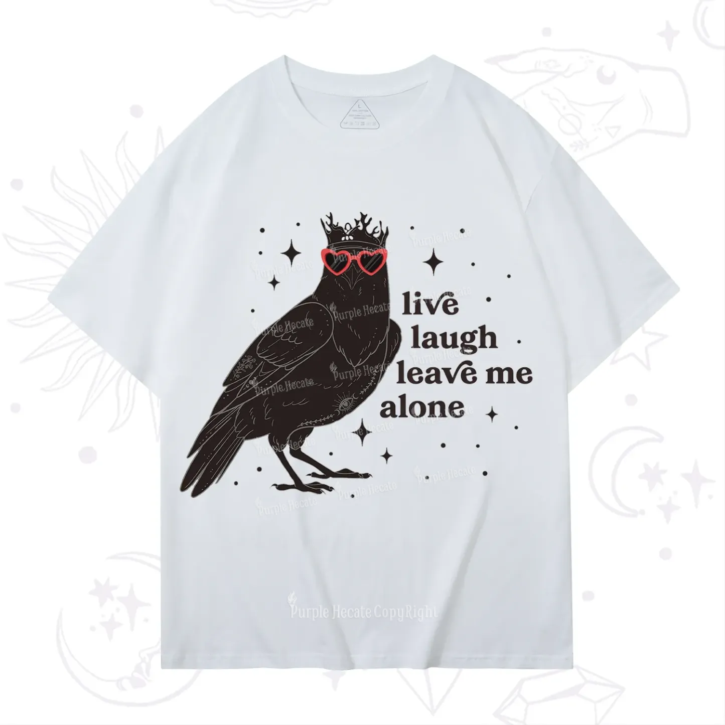Purplehecate Live Laugh Leave Me Alone T-Shirt