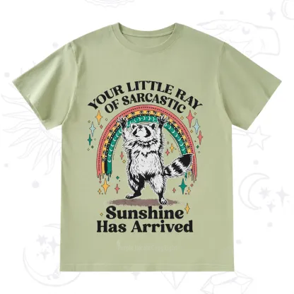 PurplehecateYour Little Ray of Sarcastic Sunshine Has Arrived T-Shirt