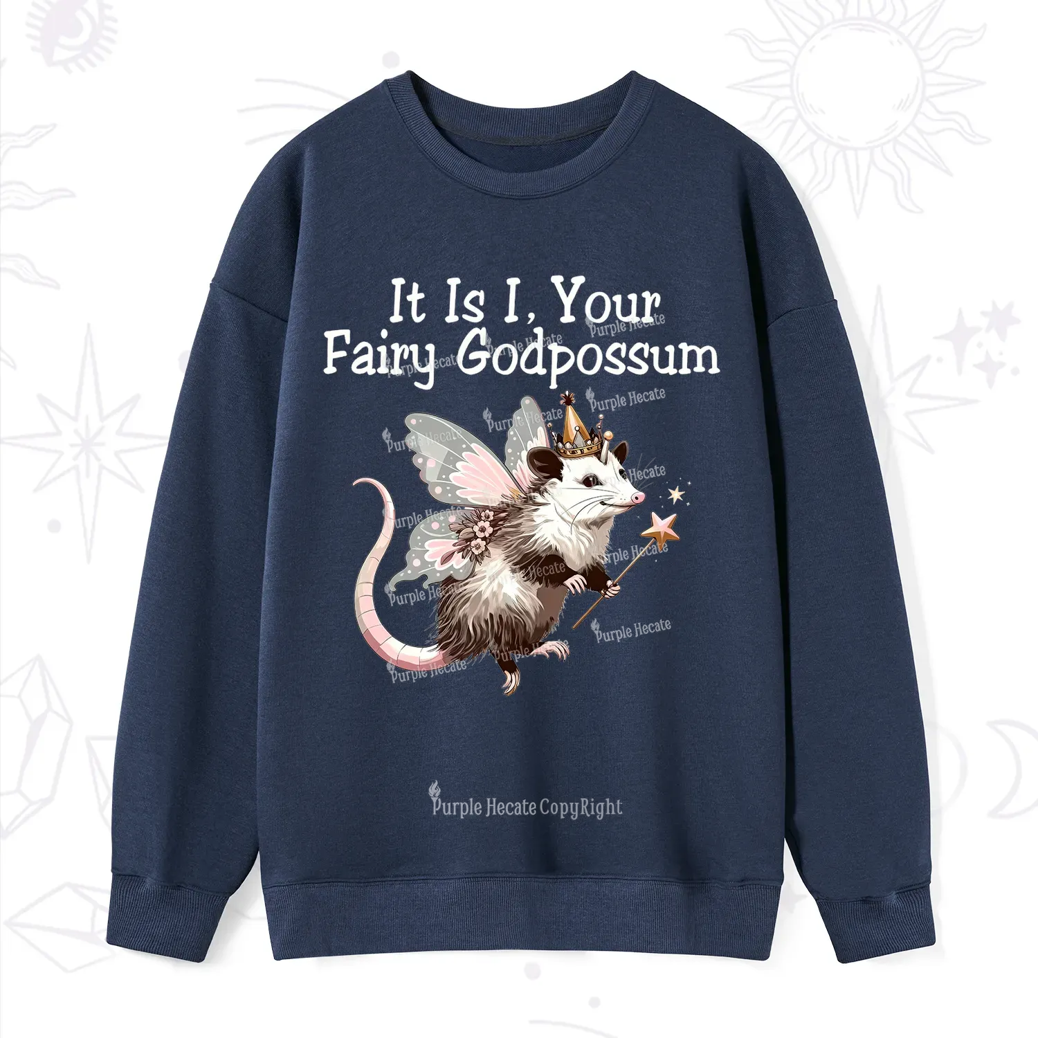 Purplehecate It Is I Your Fairy Godpossum Sweatshirt