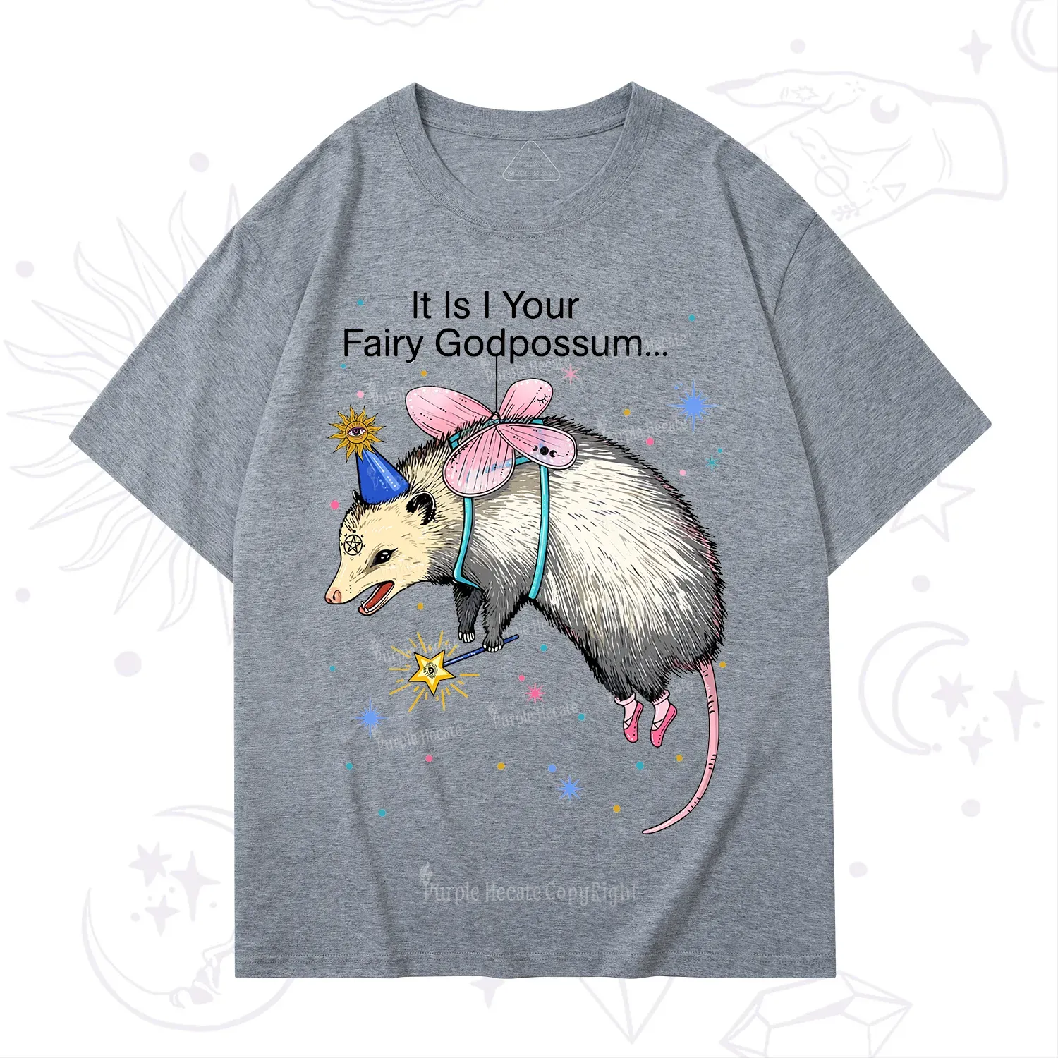 Purplehecate It Is I Your Fairy Godpossum T-Shirt