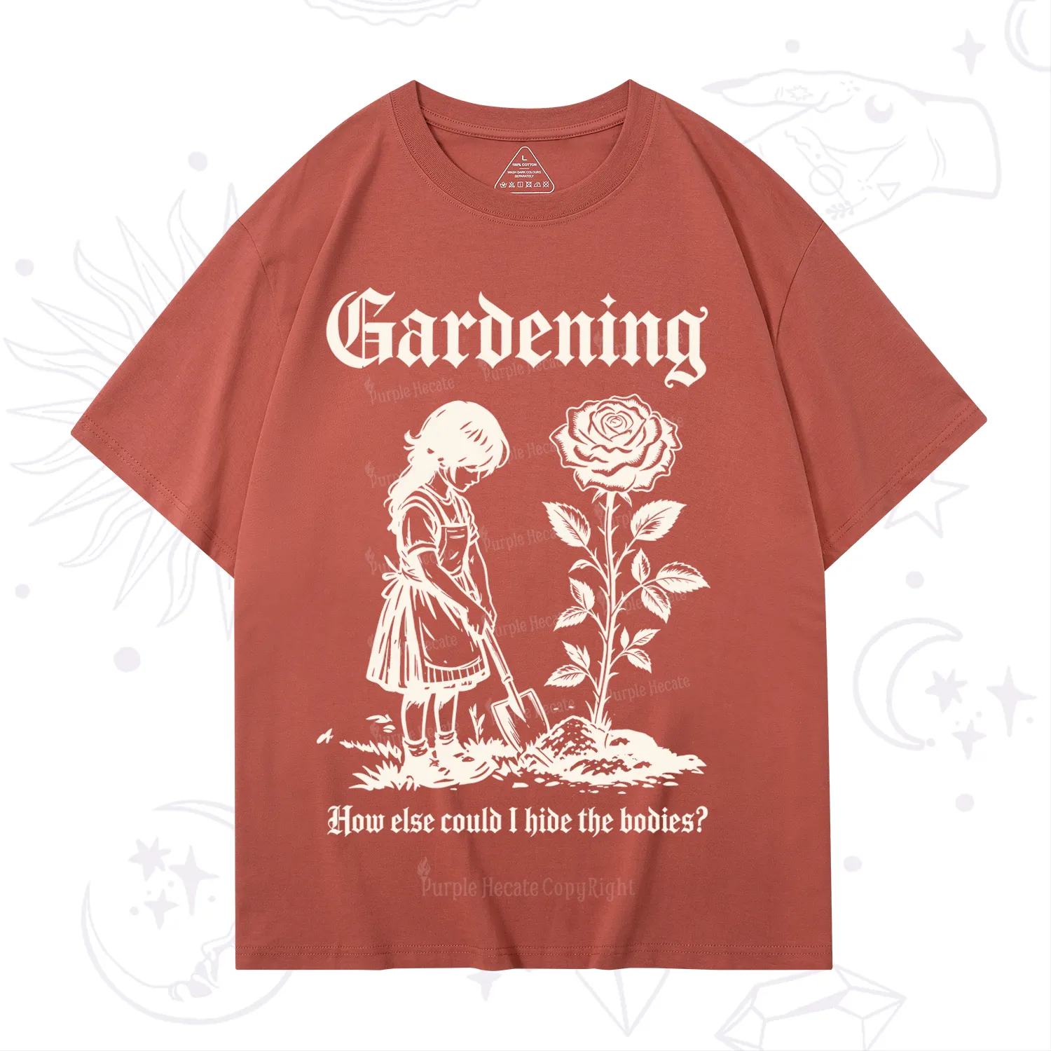 Purplehecate Purplehecate Gardening How Else Could I Hide the Bodies T-Shirt