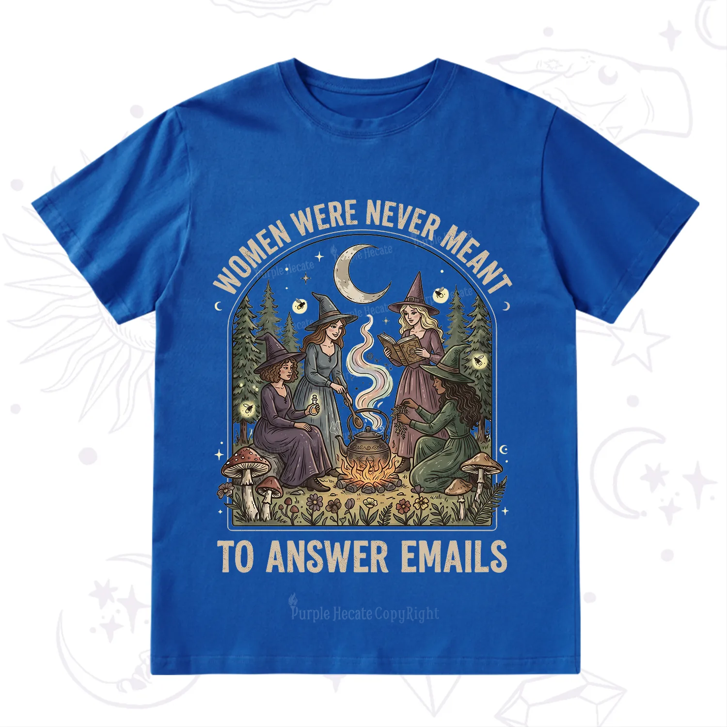 Purplehecate Women Were Never Meant to Answer Emails Witch T-Shirt