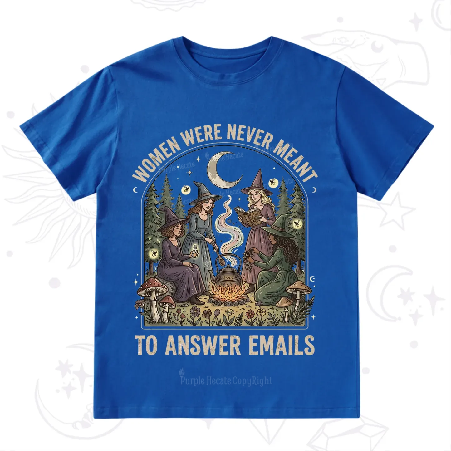 Purplehecate Women Were Never Meant to Answer Emails Witch T-Shirt