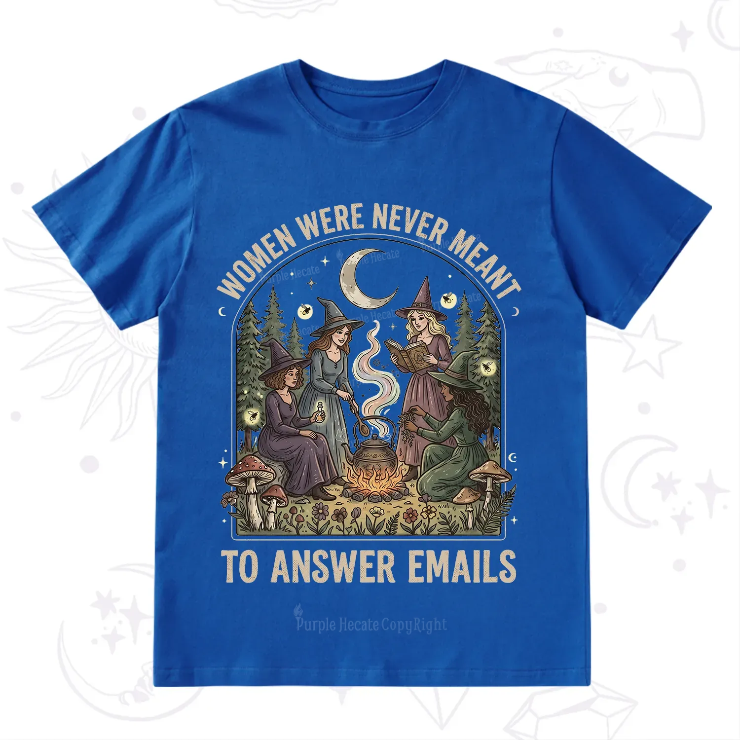 Purplehecate Women Were Never Meant to Answer Emails Witch T-Shirt