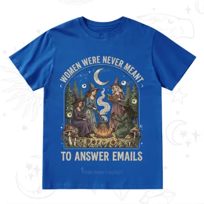 Purplehecate Women Were Never Meant to Answer Emails Witch T-Shirt