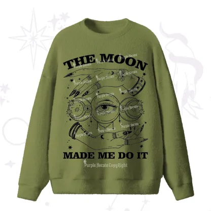 Purplehecate Funny The Moon Made Me Do It Fuzzy Sweater