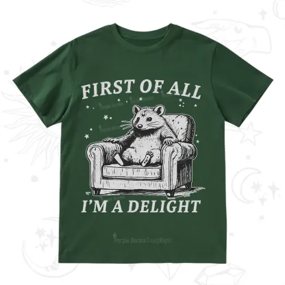 Purplehecate First Of All I'm A Delight Opossum T-Shirt