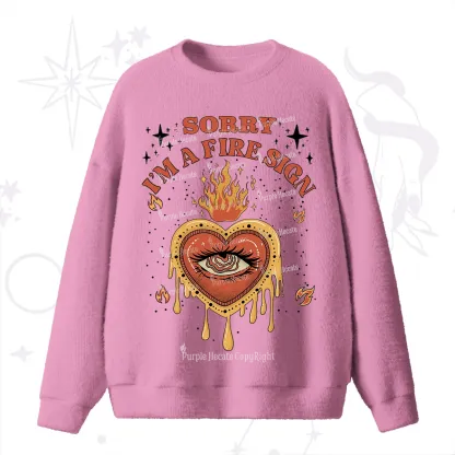Purplehecate Sorry I'm A Fire Sign Fuzzy Ugly Sweater