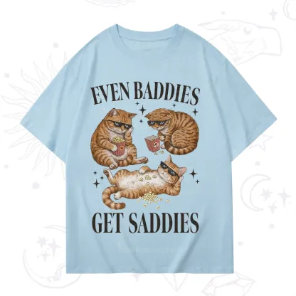 Purplehecate Even Baddies Get Saddies Funny Cat T-Shirt