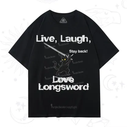 Purplehecate Live Laugh Love Longsword T-Shirt