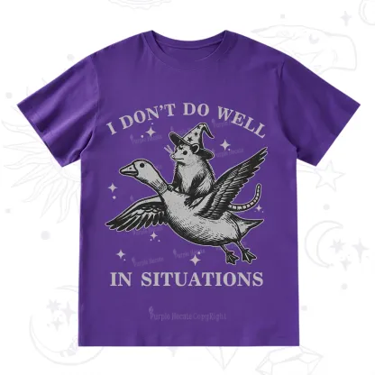 Purplehecate I Don't Do Well In Situations T-Shirt