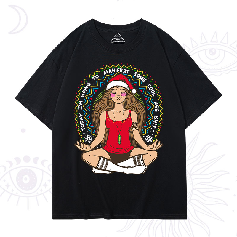 Purplehecate Christmas Today I'm Going To Manifest T-Shirt