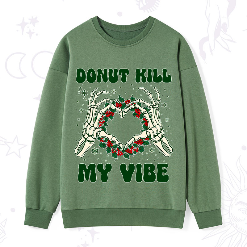 Purplehecate Christmas Donut Kill My Vibe Sweatshirt