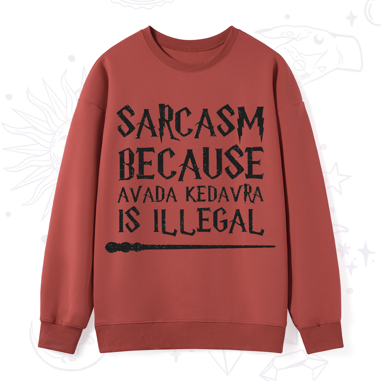 Purplehecate Sarcasm Because Avada Kedavra Is Illegal Sweatshirt