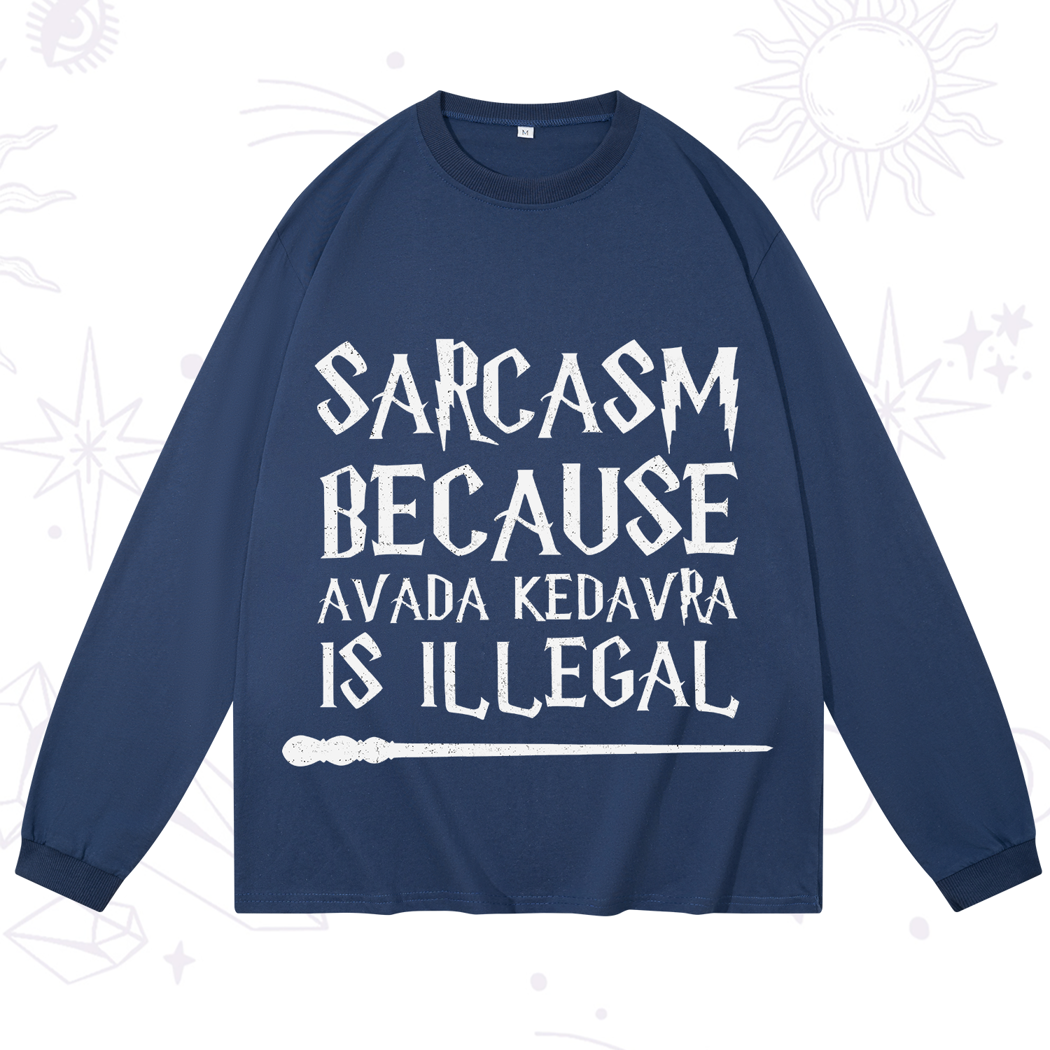 Purplehecate Sarcasm Because Avada Kedavra Is Illegal Long Sleeve T-Shirt