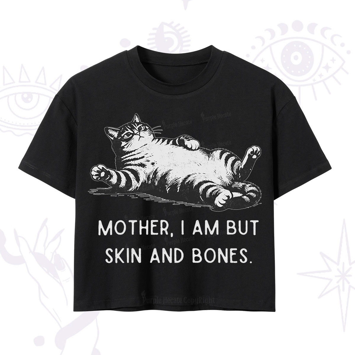Purplehecate Mother I Am But Skin And Bones Funny Cat Crop T-Shirt