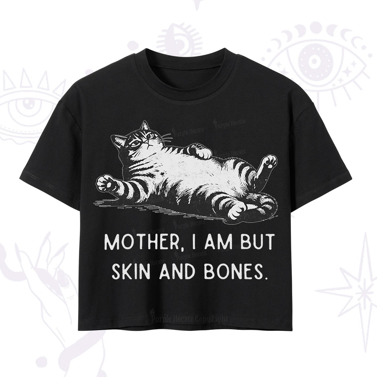Purplehecate Mother I Am But Skin And Bones Funny Cat Crop T-Shirt