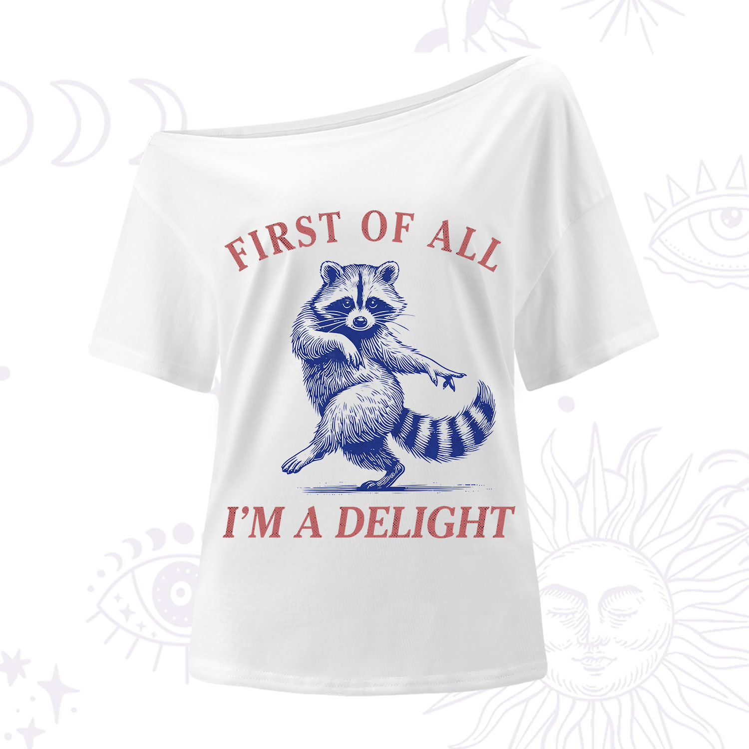 Purplehecate First of All I'm a Delight Funny Raccoon One Shoulder T-Shirt