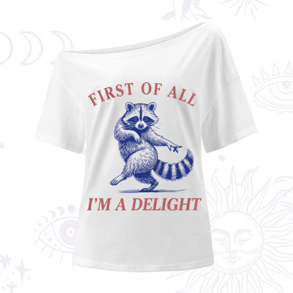 Purplehecate First of All I'm a Delight Funny Raccoon One Shoulder T-Shirt