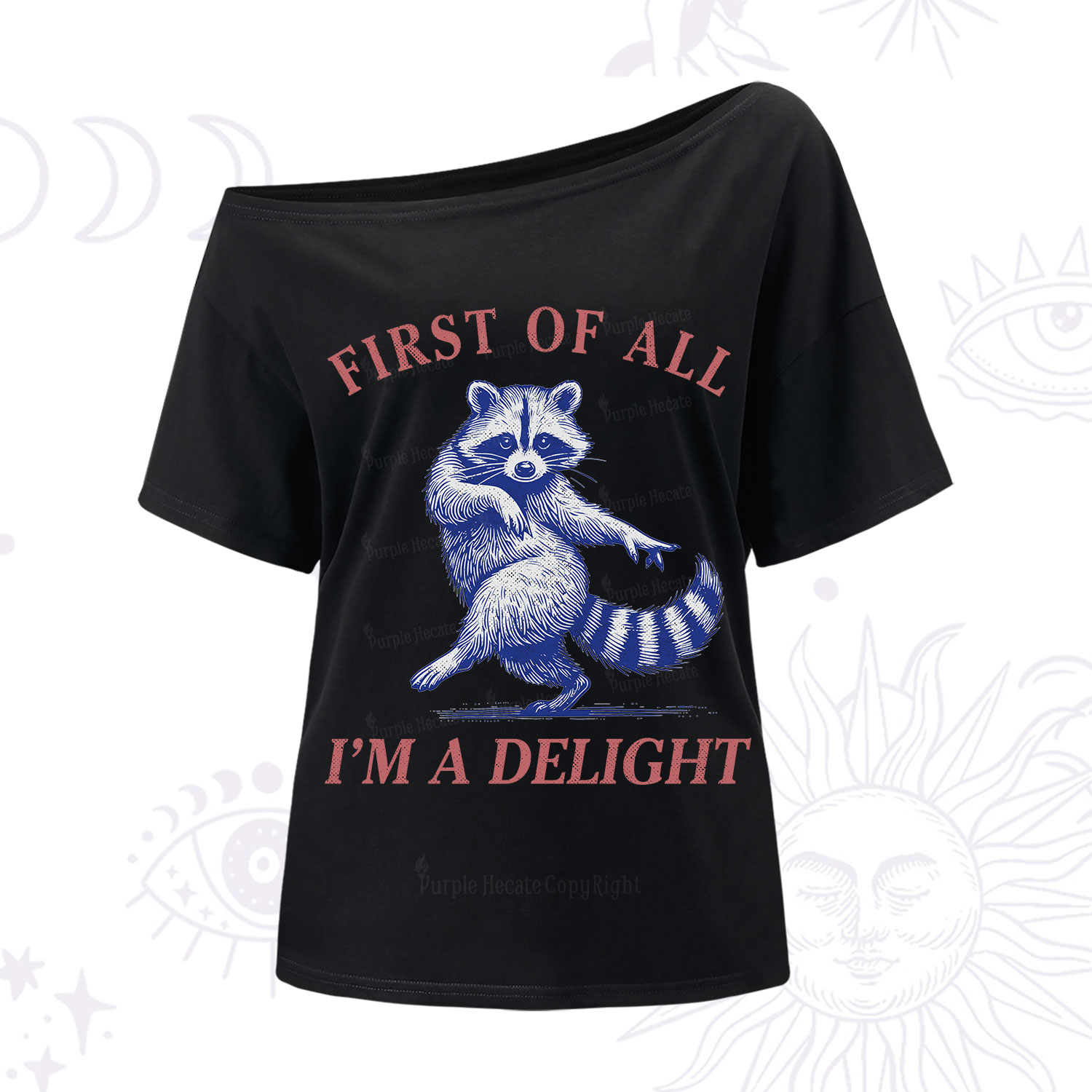 Purplehecate First of All I'm a Delight Funny Raccoon One Shoulder T-Shirt