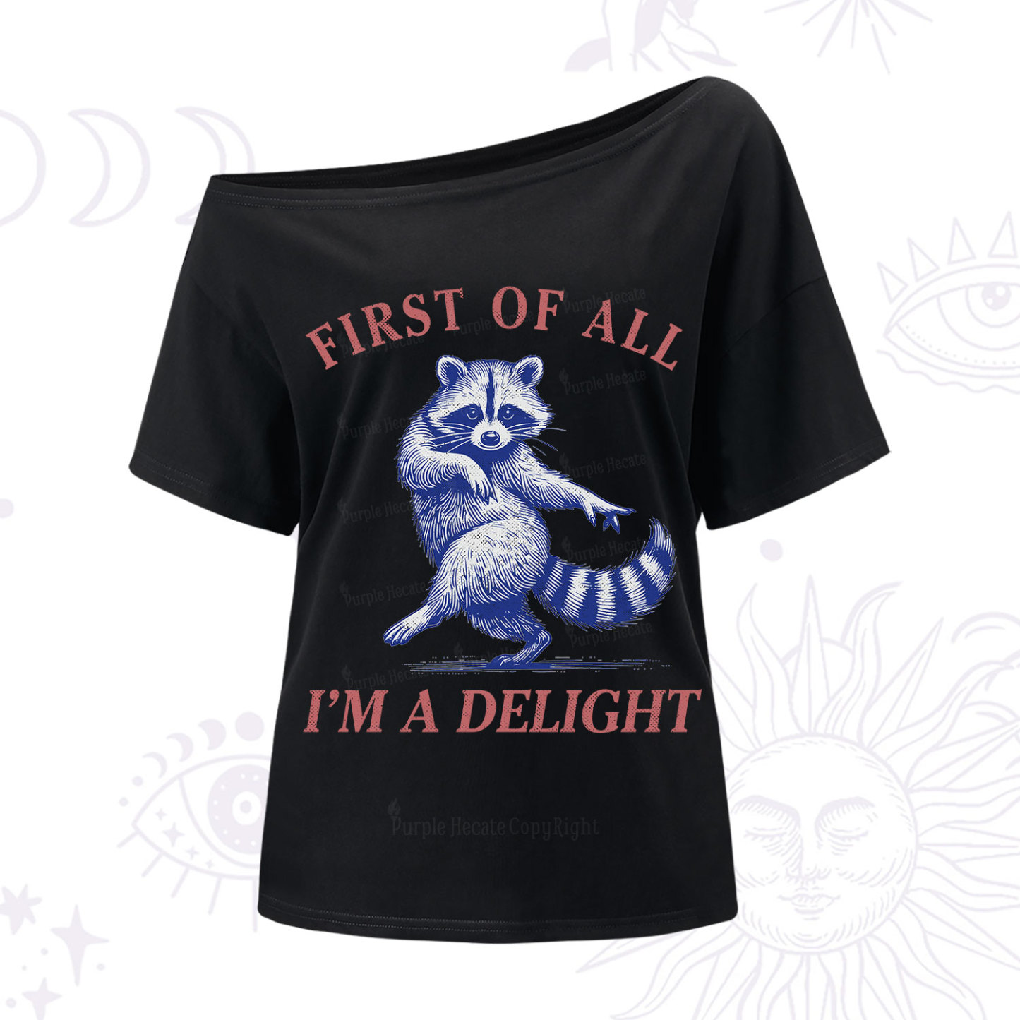 Purplehecate First of All I'm a Delight Funny Raccoon One Shoulder T-Shirt