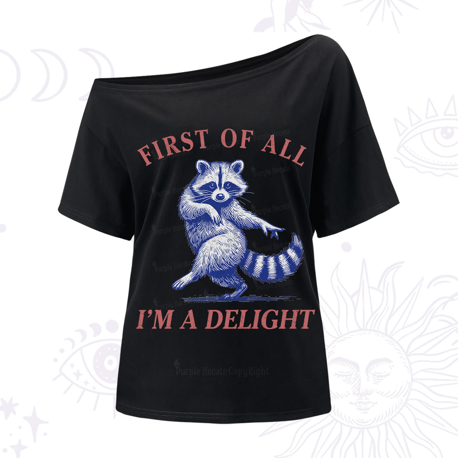 Purplehecate First of All I'm a Delight Funny Raccoon One Shoulder T-Shirt