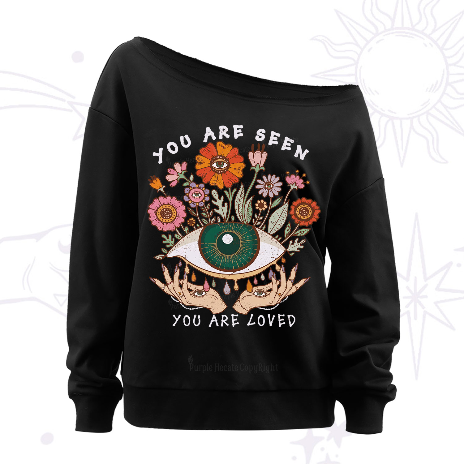 Purplehecate You Are Seen You Are Loved Off The Shoulder Sweatshirt