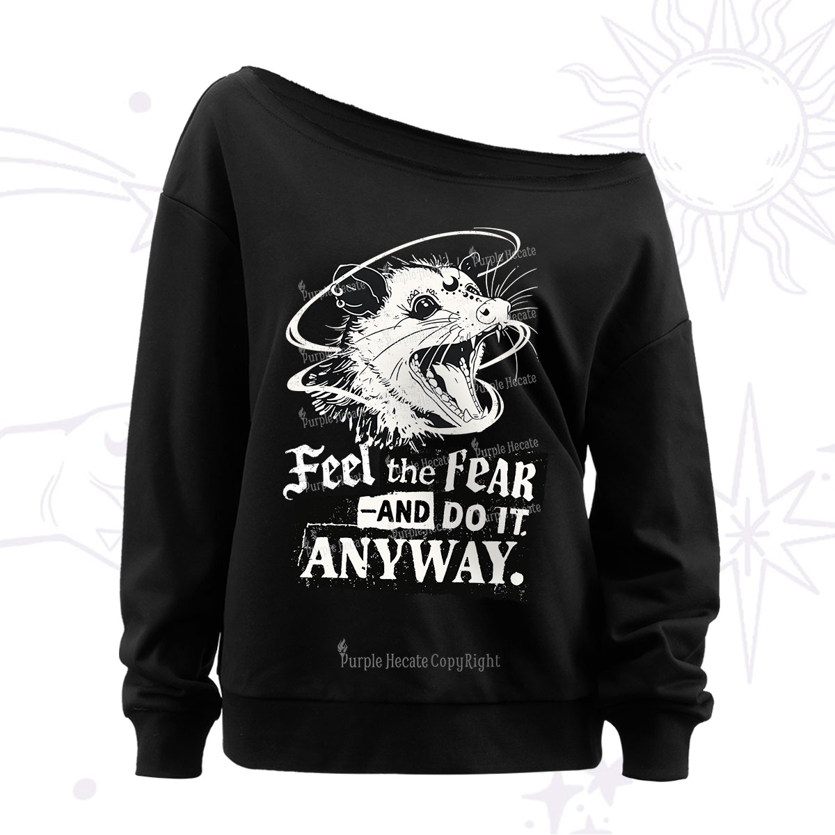 Purplehecate Feel The Fear And Do It Anyway Off The Shoulder Sweatshirt